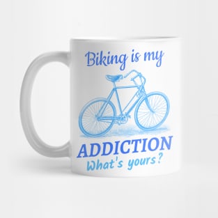 Biking Is My Addiction, Cyclist Mug